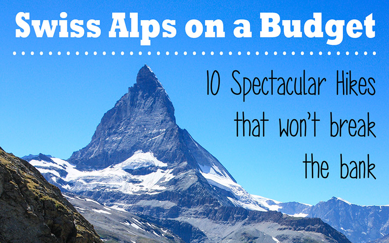 Swiss Alps on a Budget